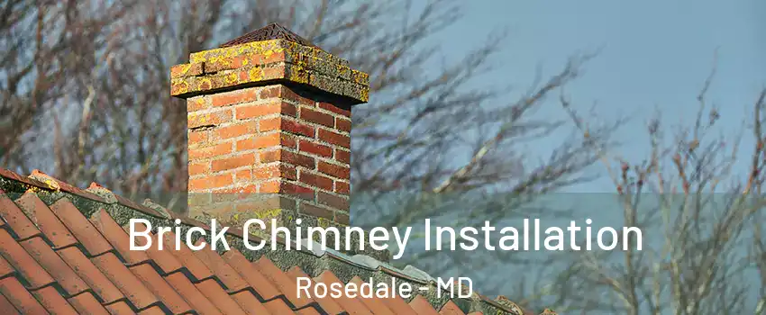  Brick Chimney Installation Rosedale - MD