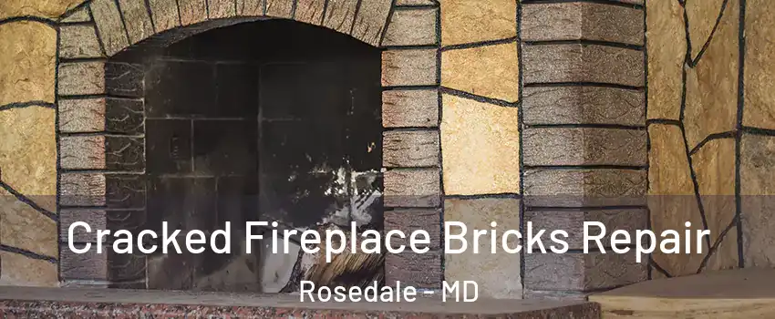  Cracked Fireplace Bricks Repair Rosedale - MD