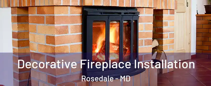  Decorative Fireplace Installation Rosedale - MD