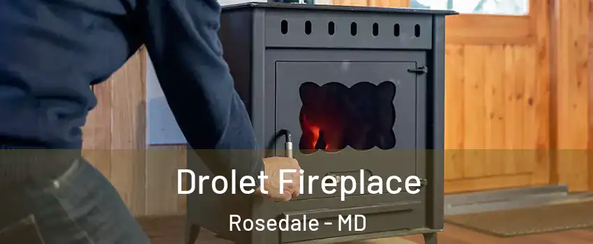  Drolet Fireplace Rosedale - MD