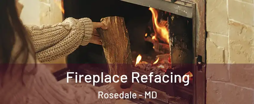  Fireplace Refacing Rosedale - MD