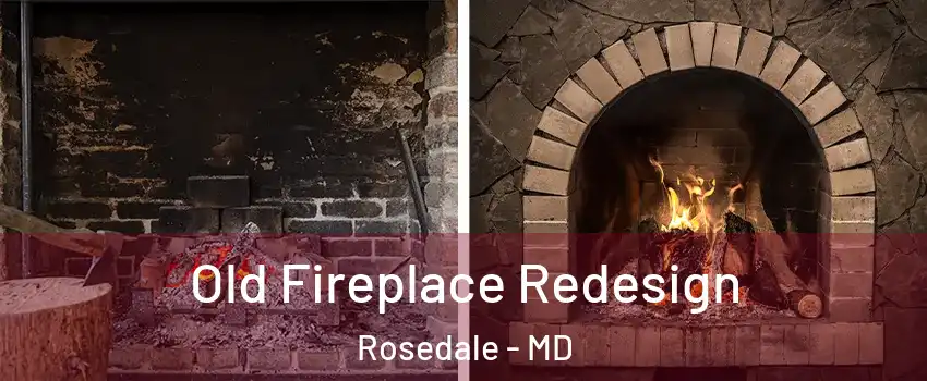  Old Fireplace Redesign Rosedale - MD